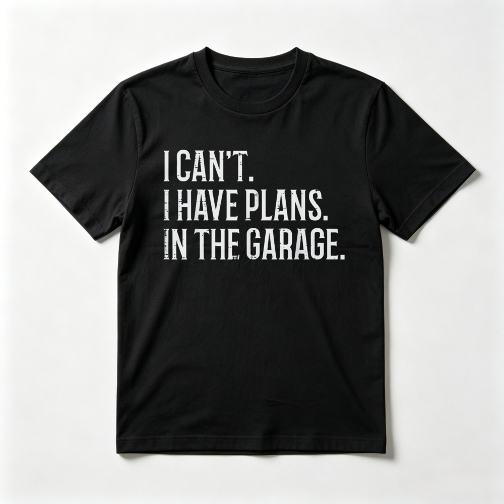 I Cant I Have Plans in The Gar - Men'S Fashion Garage のレビューと価格